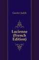 Lucienne (French Edition), Gautier Judith 