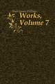 Works, Volume 7, Уильям Шекспир 
