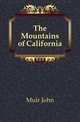 The Mountains of California, Muir John 