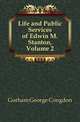 Life and Public Services of Edwin M. Stanton, Volume 2, Gorham George Congdon 