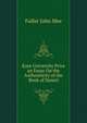 Kaye University Prize ... an Essay On the Authenticity of the Book of Daniel, Fuller John Mee 