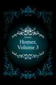 Homer, Volume 3, Homer 