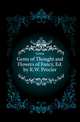 Gems of Thought and Flowers of Fancy, Ed. by R.W. Procter, R. W. Procter 