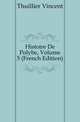 Histoire De Polybe, Volume 5 (French Edition), Thuillier Vincent 