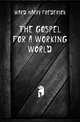 The Gospel for a Working World, Ward Harry Frederick 