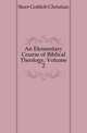 An Elementary Course of Biblical Theology, Volume 2, Storr Gottlob Christian 