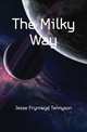 The Milky Way, Jesse Fryniwyd Tennyson 