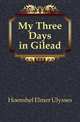My Three Days in Gilead, Hoenshel Elmer Ulysses 