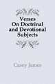 Verses On Doctrinal and Devotional Subjects, Casey James 