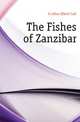 The Fishes of Zanzibar, Guenther Albert Carl 