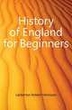 History of England for Beginners, Labberton Robert Henlopen 