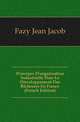 Principes D'organisation Industrielle Pour Le Developpement Des Richesses En France (French Edition), Fazy Jean Jacob 