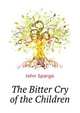 The Bitter Cry of the Children, Spargo John 