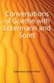 Conversations of Goethe with Eckermann and Soret, Eckermann Johann Peter 