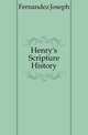 Henry's Scripture History, Fernandez Joseph 