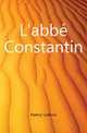 L'abbe Constantin, Halevy Ludovic 