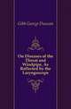 On Diseases of the Throat and Windpipe, As Reflected by the Laryngoscope, Gibb George Duncan 