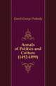 Annals of Politics and Culture (1492-1899), Gooch George Peabody 