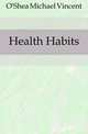 Health Habits, O'Shea, Michael Vincent 