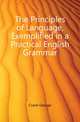 The Principles of Language, Exemplified in a Practical English Grammar, Crane George 