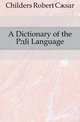 A Dictionary of the Paeli Language, Childers Robert Caesar 