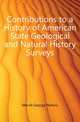 Contributions to a History of American State Geological and Natural History Surveys, Merrill George Perkins 