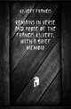Remains in Verse and Prose of the Francis Kilvert, with a Brief Memoir, Kilvert Francis 