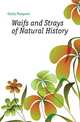 Waifs and Strays of Natural History, Gatty Margaret 