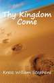 Thy Kingdom Come, Kress William Stephens 