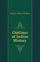 Outlines of Indian History, Hughes Albert William 
