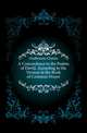 A Concordance to the Psalms of David, According to the Version in the Book of Common Prayer, Girdlestone Charles 