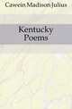 Kentucky Poems, Cawein Madison Julius 