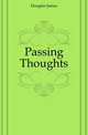 Passing Thoughts, Douglas James 