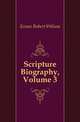 Scripture Biography, Volume 3, Evans Robert Wilson 