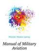 Manual of Military Aviation..., Mueller Hollis Leroy 