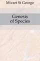Genesis of Species, Mivart St. George 