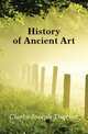 History of Ancient Art, Clarke Joseph Thacher 