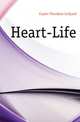Heart-Life, Cuyler Theodore Ledyard 