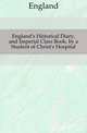 England's Historical Diary, and Imperial Class Book, by a Student of Christ's Hospital, England 