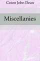 Miscellanies, Caton John Dean 