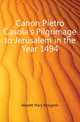 Canon Pietro Casola's Pilgrimage to Jerusalem in the Year 1494, Newett Mary Margaret 