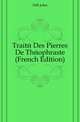 Traite Des Pierres De Theophraste (French Edition), Hill John 