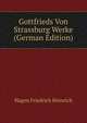 Gottfrieds Von Strassburg Werke (German Edition), Hagen Friedrich Heinrich 