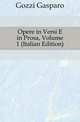 Opere in Versi E in Prosa, Volume 1 (Italian Edition), Gozzi Gasparo 