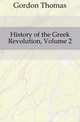 History of the Greek Revolution, Volume 2, Gordon, Thomas 
