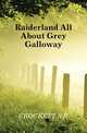 Raiderland All About Grey Galloway, Crockett S. R. 