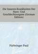 Die Inneren Krankheiten Der Harn- Und Geschlechtsorgane (German Edition), Fuerbringer Paul 
