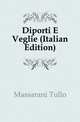 Diporti E Veglie (Italian Edition), Massarani Tullo 