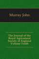 The Journal of the Royal Agricutural Society of England Volume Tenth, Murray John 