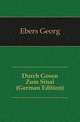 Durch Gosen Zum Sinai (German Edition), Ebers Georg 